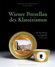 Cover of: Wiener Porzellan des Klassizismus: die Ära Conrad von Sorgenthal, 1784-1805