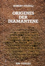 Cover of: Origenes der Diamantene by Robert Sträuli