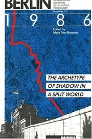 Cover of: The archetype of shadow in a split world by International Congress for Analytical Psychology (10th 1987 Berlin, Germany), International Congress for Analytical Psychology (10th 1987 Berlin, Germany)