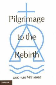 Cover of: Pilgrimage to the Rebirth by Erlo Van Waveren