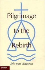 Cover of: Pilgrimage to the Rebirth by Erlo Van Waveren