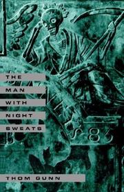 Cover of: The Man with Night Sweats by Thom Gunn, Thom Gunn