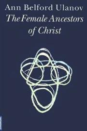 The female ancestors of Christ by Ann Belford Ulanov, Ann Ulanov, Barry Ulanov