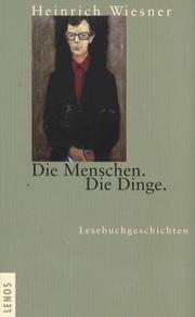 Cover of: Die Menschen ; Die Dinge: Lesebuchgeschichten