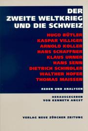 Cover of: Der Zweite Weltkrieg und die Schweiz: Reden und Analysen