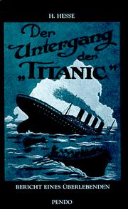 Cover of: Der Untergang der "Titanic": Bericht eines Überlebenden
