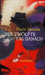 Cover of: Der  zwölfte Tag danach by Flurin Spescha
