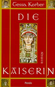 Cover of: Die Kaiserin by Tessa Korber