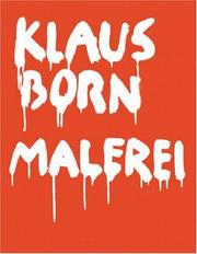 Cover of: Klaus Born - Malerei by Guido Magnaguagno, Sibylle Omlin