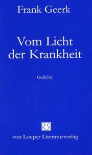 Vom Licht der Krankheit by Frank Geerk