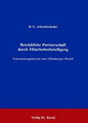 Cover of: Betriebliche Partnerschaft durch Mitarbeiterbeteiligung: Untersuchungsbericht zum Offenburger Modell