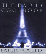 Cover of: The Paris Cookbook by Patricia Wells, Patricia Wells