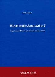 Cover of: Warum musste Jesus sterben?: Ärgernis und Sinn des Kreuzestodes Jesu