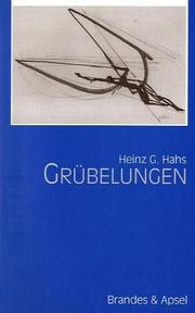 Cover of: Grübelungen: Heinz G. Hahs ; mit einem Nachwort von Klaus Wiegerling.