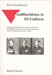 Cover of: Antifaschisten in SS-Uniform: Schicksal und Widerstand der deutschen politischen KZ-Häftlinge, Zuchthaus- und Wehrmachtstrafgefangenen in der SS-Sonderformation Dirlewanger : mit Abbildungen und Dokumenten