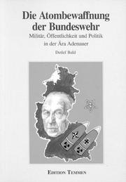 Cover of: Die Atombewaffnung der Bundeswehr by Detlef Bald