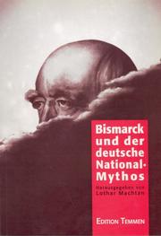 Cover of: Bismarck und der deutsche National-Mythos by herausgegeben von Lothar Machtan.