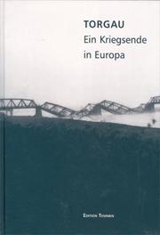 Cover of: Torgau: ein Kriegsende in Europa