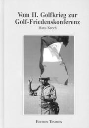 Cover of: Vom zweiten Golfkrieg zur Golf-Friedenskonferenz (1990-1994) by Hans Krech