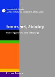 Cover of: Kommerz, Kunst, Unterhaltung by Forschungsstelle Osteuropa an der Universität Bremen (Hg.) ; Konzeption und Redaktion, Ivo Bock, Wolfgang Schlott, Hartmute Trepper.