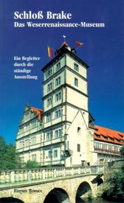 Cover of: Schloss Brake: das Weserrenaissance-Museum : ein Begleiter durch die ständige Ausstellung