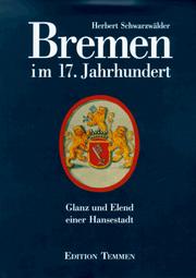 Cover of: Bremen im 17. Jahrhundert: Glanz und Elend einer alten Hansestadt