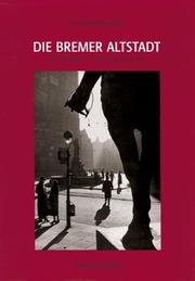 Cover of: Die Bremer Altstadt: Wanderungen in die Vergangenheit