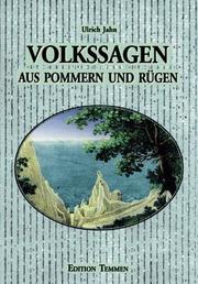 Cover of: Volkssagen aus Pommern und Rügen by [gesammelt von] Ulrich Jahn ; neu ediert und mit Erläuterungen versehen von Siegfried Neumann und Karl-Ewald Tietz.