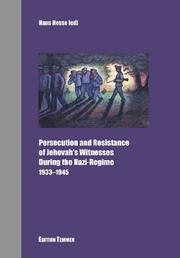 Cover of: Persecution and resistance of Jehovah's Witnesses during the Nazi Regime, 1933-1945 by Hans Hesse (ed.).