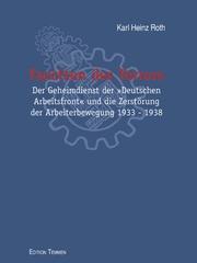 Cover of: Facetten des Terrors: der Geheimdienst der Deutschen Arbeitsfront und die Zerstörung der Arbeiterbewegung 1933 bis 1938