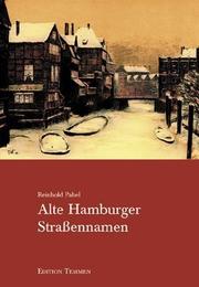 Cover of: Alte Hamburger Strassennamen by Reinhold Pabel