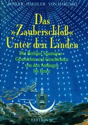 Cover of: Das "Zauberschloss" Unter den Linden: die Berliner Staatsoper ; Geschichte und Geschichten von den Anfängen bis heute