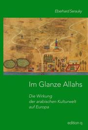 Cover of: Im Glanze Allahs: die arabische Kulturwelt und Europa