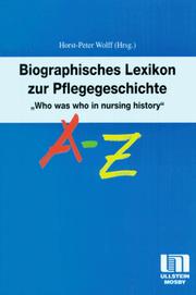 Cover of: Biographisches Lexikon zur Pflegegeschichte: who was who in nursing history