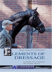 Cover of: Elements of Dressage: A Guide for Training the Young Horse