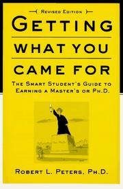 Cover of: Getting What You Came For: The Smart Student's Guide to Earning an M.A. or a Ph.D.