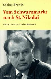 Cover of: Vom Schwarzmarkt nach St. Nikolai: Erich Loest und seine Romane