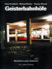 Cover of: Geisterbahnhöfe: Westlinien unter Ostberlin