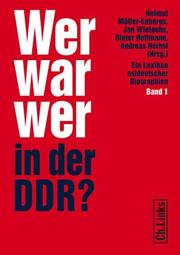 Cover of: Wer war wer in der DDR?: ein biographisches Lexikon