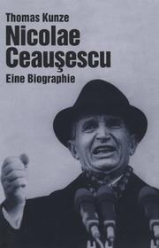 Cover of: Nicolae Ceauşescu: eine Biographie