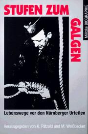 Cover of: Stufen zum Galgen: Lebenswege vor den Nürnberger Urteilen