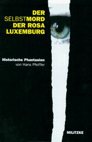 Cover of: Der Selbstmord der Rosa Luxemburg: historische Phantasien