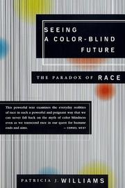 Cover of: Seeing a color-blind future: the paradox of race