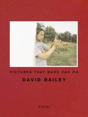 Cover of: David Bailey: Pictures that Mark Can Do