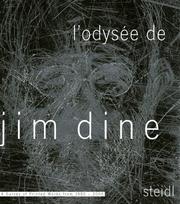 Cover of: L'Odysee de Jim Dine: A Survey of Printed Works from 1985-2006: A Survey of Printed Works from 1985 - 2006