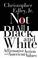 Cover of: Not All Black and White