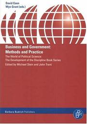 Cover of: Business And Government: Methods And Practice (The World of Political Science: the Development of the Discipline Book Series)