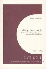 Cover of: Klänge aus Utopia: Zeitkritik, Wandlung und Utopie im expressionistischen Drama