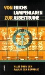 Von Erichs Lampenladen zur Asbestruine