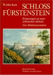 Cover of: Schloss Fürstenstein: Erinnerungen an einen schlesischen Adelssitz : eine Bilddokumentation